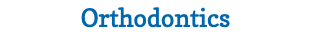 Orthodontics